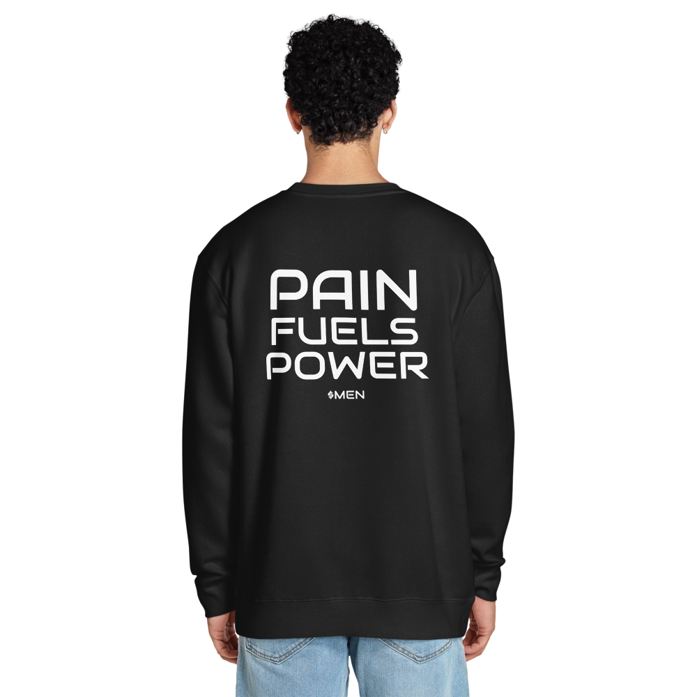 PAIN FUELS POWER $MEN Premium Crew Neck Sweatshirt