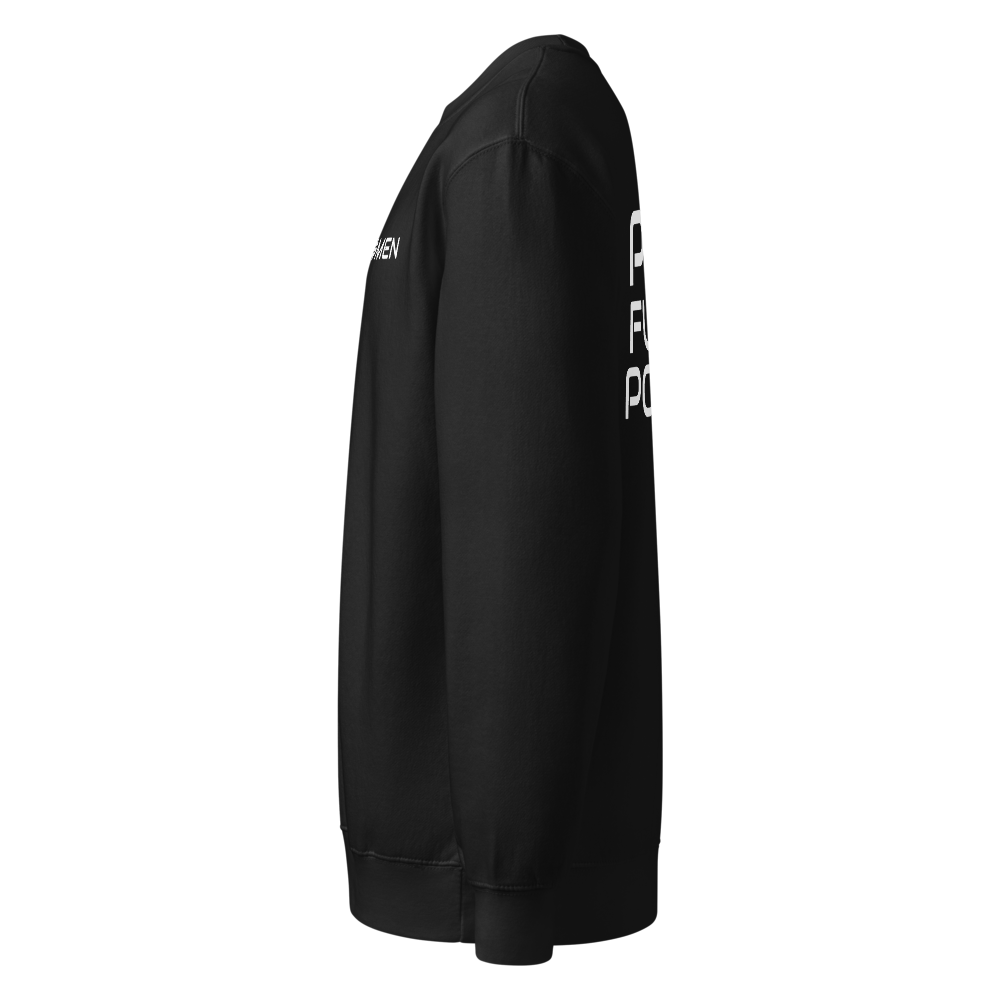 PAIN FUELS POWER $MEN Premium Crew Neck Sweatshirt