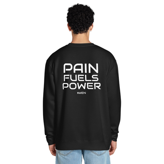 PAIN FUELS POWER $MEN Premium Crew Neck Sweatshirt