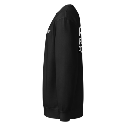PAIN FUELS POWER $MEN Premium Crew Neck Sweatshirt